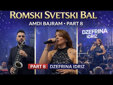Romski Svetski Bal " Amdi Bajram " 2026 Organizator Gabriel Bajram & SRM - DZEFRINA IDRIZ