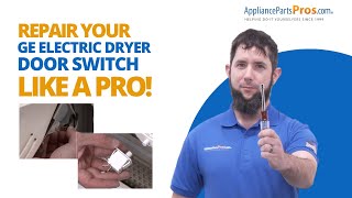 How to Replace a GE Electric Dryer Door Switch WE4M415