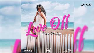 Sasha Melody - Love Off "2018 Soca" (Trinidad) [AdvoKit Productions]