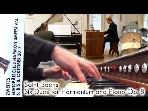 SAINT-SAËNS - SIX DUOS Op.8 - HARMONIUM AND PIANO - EUROPÄISCHES HARMONIUM FESTIVAL