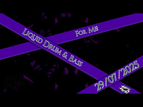 Liquid Drum & Bass for me! - 29-07-2025