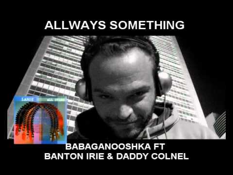 BABAGANOOSHKA-ALLWAYS SOMETHING