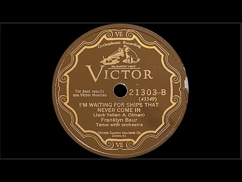 “I'm Waiting For Ships That Never Come In” by Franklyn Baur 1928