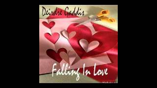 Dierdre Gaddis-Falling In Love