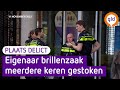 Eigenaar brillenzaak zwaargewond na overval | Plaats Delict
