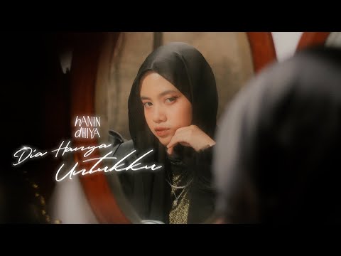 Hanin Dhiya - Dia Hanya Untukku (Official Music Video)