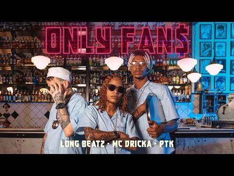 Long Beatz feat Mc Dricka , PTK - Only Fan$  😈 (Clipe Oficial)