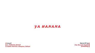 Download lagu Ya Hanana (NEW VER.) Voc. Fahreza Anwar mp3