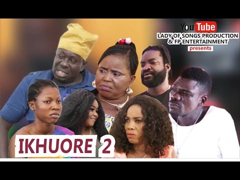 IKHUORE PART 2  LATEST BENIN MOVIE 2O2O