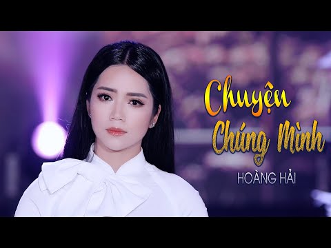 Chuyện Chúng Mình - Hoàng Hải (Thần Tượng Bolero 2018) [MV Official]