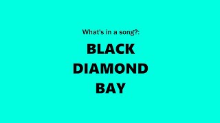 What&#39;s In a Song?: Black Diamond Bay by Bob Dylan
