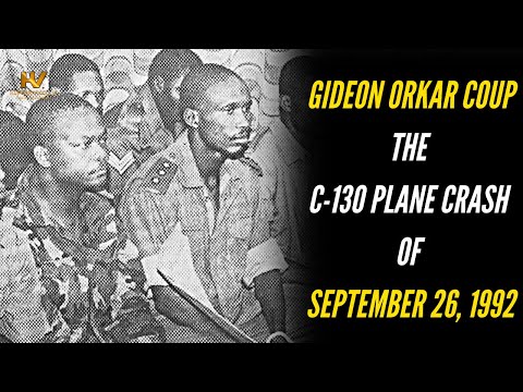 Gideon Orkar Coup: The C-130 Plane Crash of September 26, 1992