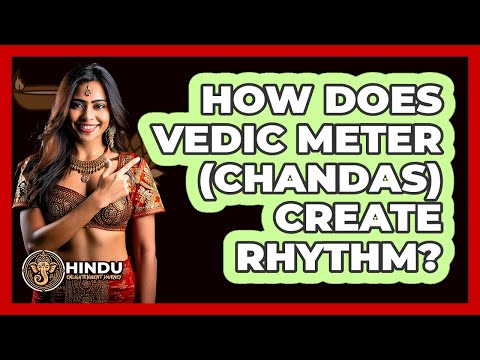 How Does Vedic Meter (Chandas) Create Rhythm? - Hindu Enlightenment Journey