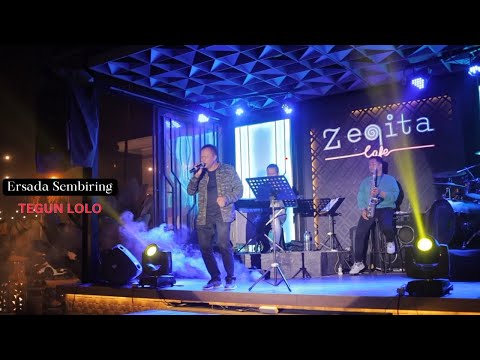 Ersada Sembiring Live "Zeqita Cafe'' - TEGUN LOLO