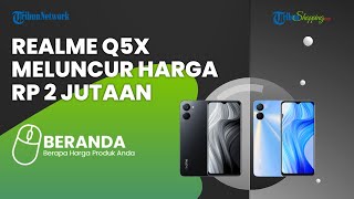 Murah Meriah! Realme Q5x Resmi Meluncur di China dengan Chipset Dimensity 700, Harga Rp 2 Jutaan