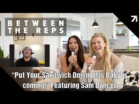 BTR EP 126 - “Put Your Sandwich Down, this Baby is coming!” Featuring Sam Dancer