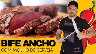 REVELADO, COMO FAZER UM BIFE ANCHO SUCULENTO E COM UM FANTSTICO  MOLHO DE CERVEJA.