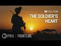 Returning From the Iraq War With PTSD - The Soldier’s Heart (full documentary) | FRONTLINE