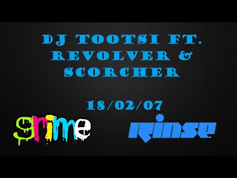 DJ Tootsi Ft. Revolver & Scorcher - RinseFm - 18/02/07