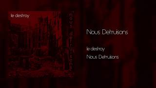 Nous Detruisons Music Video