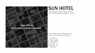 Sun Hotel - "She's Gonna Take A Picture Too"