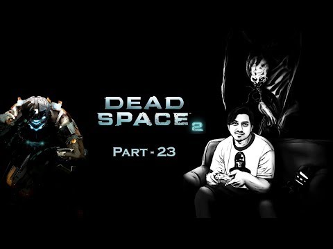 Dead Space 2 Walkthrough Part 23