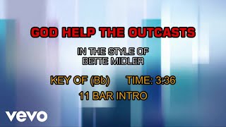 Bette Midler - God Help The Outcasts (Karaoke)