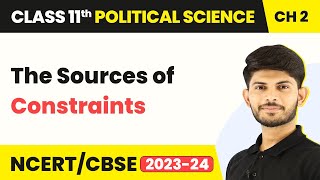 The Sources of Constraints - Freedom | Class 11 Political Science
