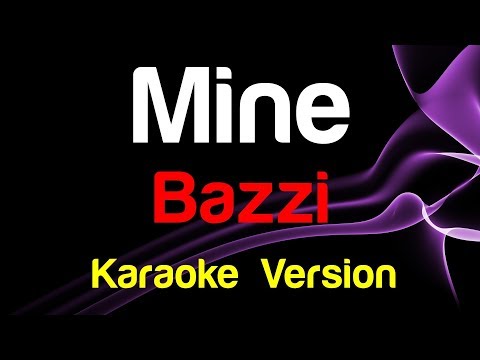 🎤 Bazzi - Mine (Karaoke) - King Of Karaoke
