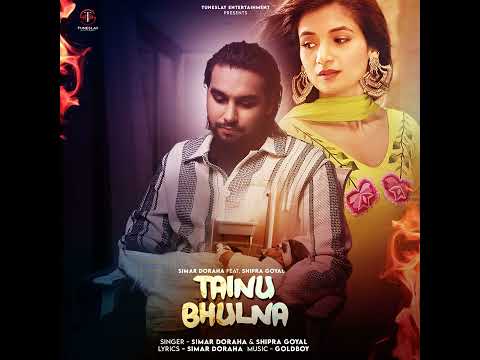 TAINU BHULNA (official video) :feat.SHIPRA GOYAL