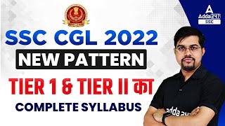 SSC CGL New Pattern 2022 | SSC CGL Tier 1 & Tier 2 Syllabus | SSC CGL Syllabus 2022