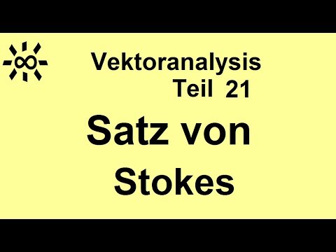 Satz von Stokes Integralsatz von Stokes in R 3 Vektoranalysis Teil 21