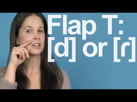 Flap T:  Really a D Sound? American English Pronunciation