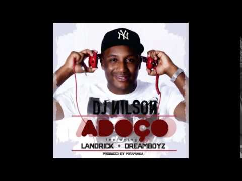 DJ Nilson feat. Landrick & Dream Boyz - Adoço (2015)