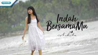 Download lagu Indah BersamaMu - Nikita (Video) mp3 Download lagu Indah BersamaMu - Nikita (Video) mp3