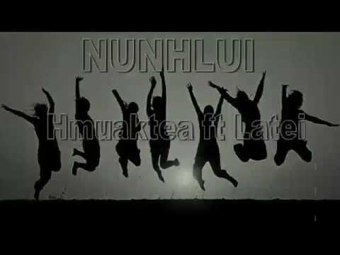 Hmuaktea ft. Latei Nunhlui