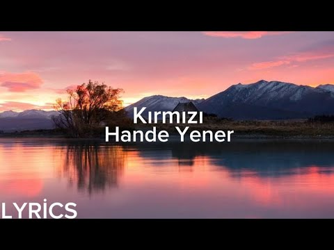 Hande Yener - Kırmızı (Lyrics/Şarkı Sözleri)