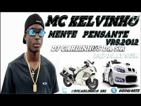 MC KELVINHO - MENTE PENSANTE { DJ CARLINHOS } [EQ.PLAYSOM]