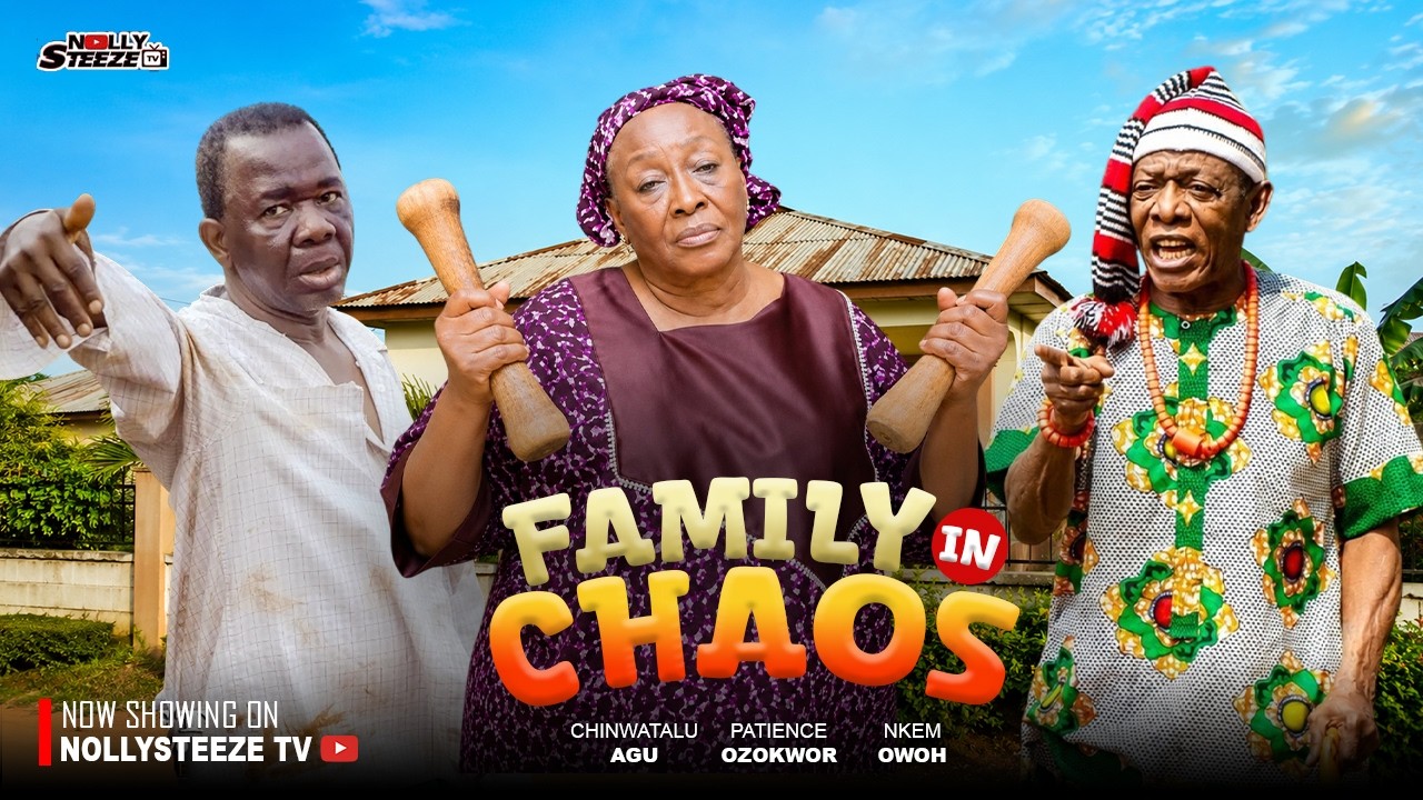 FAMILY IN CHAOS |NKEM OWOH, PATIENCE OZOKWOR, CHINWETALU AGU| Nigerian Movies 2026 Latest Full Movie
