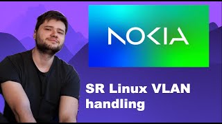 Nokia SR Linux VLAN Handling - Single Tagged Interface