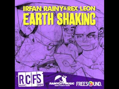 Irfan Rainy & Rex Leon - Earth Shake ( Rex Leon Extended Deeper Mix )
