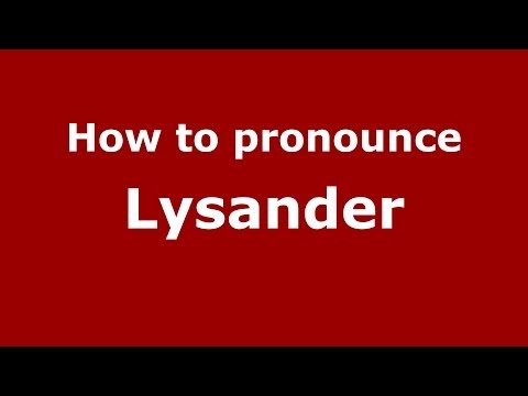 How to pronounce Lysander