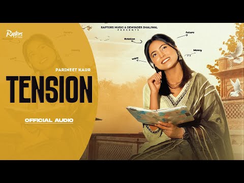 TENSION | PARINEET KAUR | Punjabi song 2024