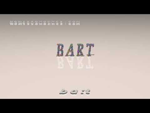 Bart - pronunciation