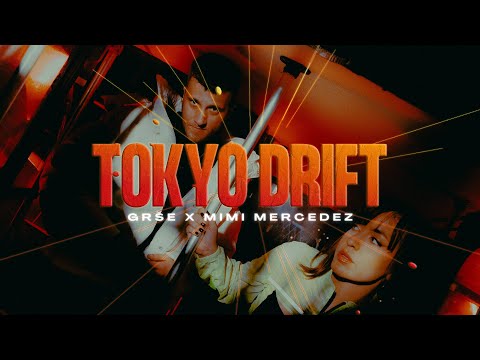 GRŠE - TOKYO DRIFT ft. MIMI MERCEDEZ (OFFICIAL VIDEO)