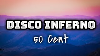 50 Cent - Disco Inferno (Lyrics Video) 🎤💙