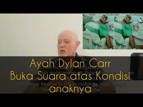 Ayah Dylan Carr Buka Suara tentang kondisi Anaknya