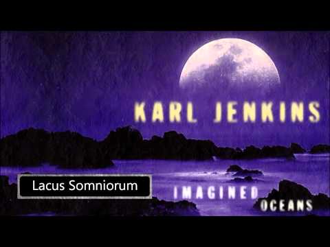 Karl Jenkins - Lacus Somniorum
