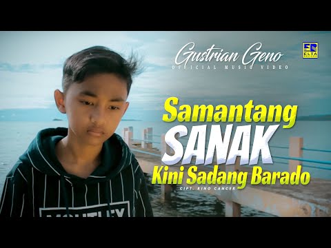 Lagu Minang Gustrian Geno - Samantang Sanak Kini Sadang Barado (Official Video)