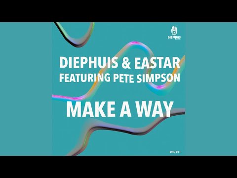 Diephuis & Eastar feat.Pete Simpson - Make A Way (Original Mix)